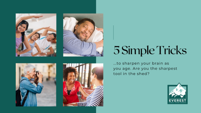 5 Simple Tricks Everest Strong Coaching Your Aging Brain