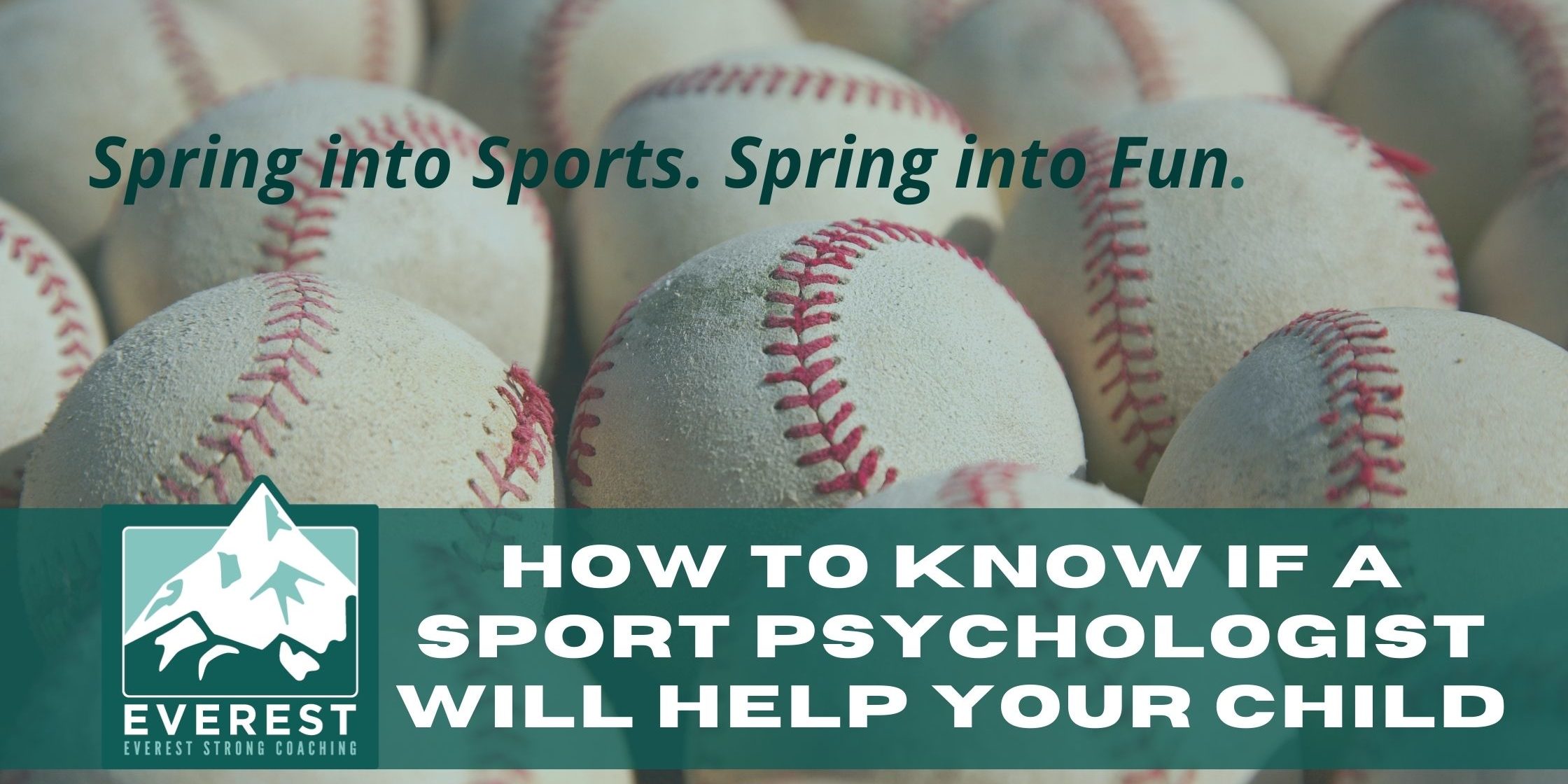 Copy of Everest-How to Know Sport Psychologist How to Know if a Sport Psychologist Will Help Your Child