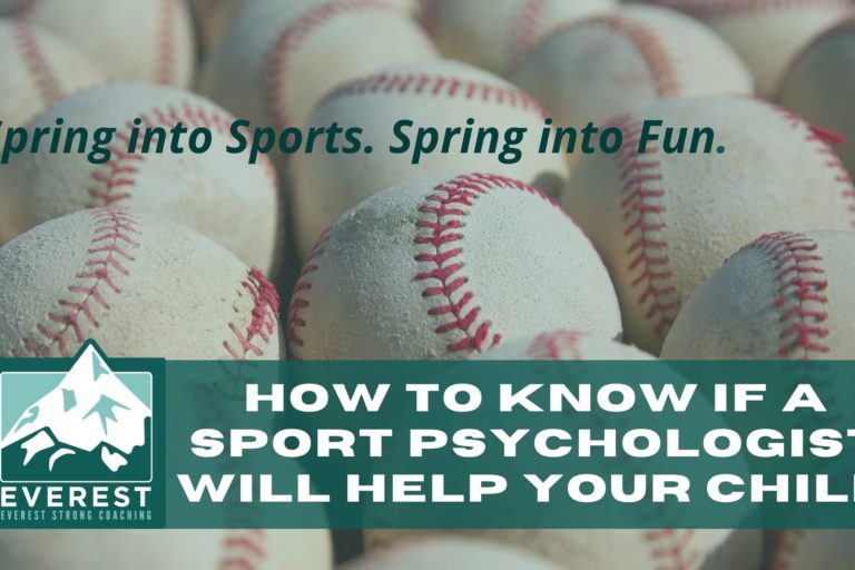 Copy of Everest-How to Know Sport Psychologist How to Know if a Sport Psychologist Will Help Your Child