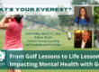 From Golf Lessons to Life Lessons: Impacting Mental Health with Golf