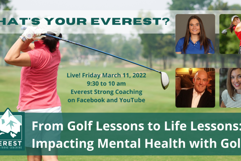 Everest Golf and Mental Health (3) From Golf Lessons to Life Lessons: Impacting Mental Health with Golf
