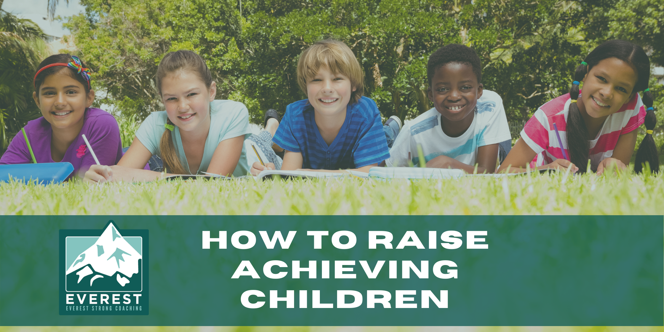 Everest-How to Raise Achieving Children Karla Steingraber on Raising Achieving Children