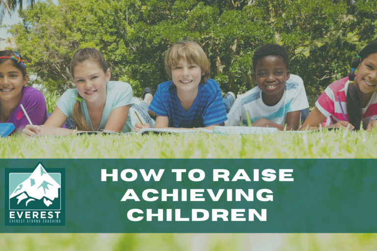 Everest-How to Raise Achieving Children Karla Steingraber on Raising Achieving Children
