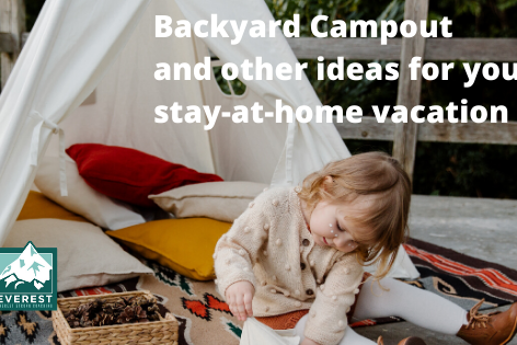 Everest Strong Coaching Backyard Campout Ideas for Stay-at-Home Vacation
