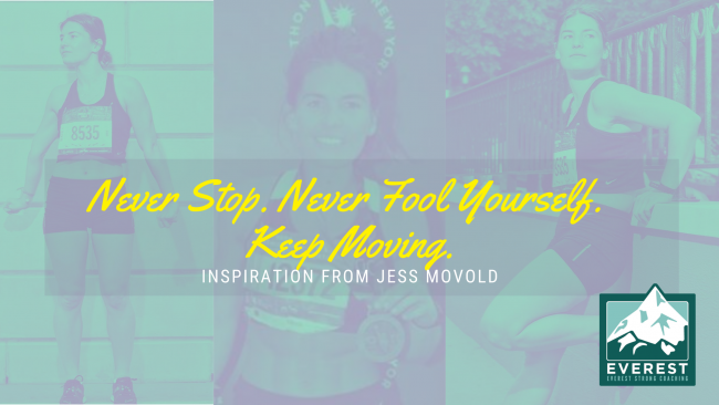 Jess Movold Blog and FB NEVER STOP. NEVER FOOL YOURSELF. KEEP MOVING.