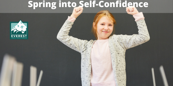 Spring into Self-Confidence SPRING INTO SELF-CONFIDENCE